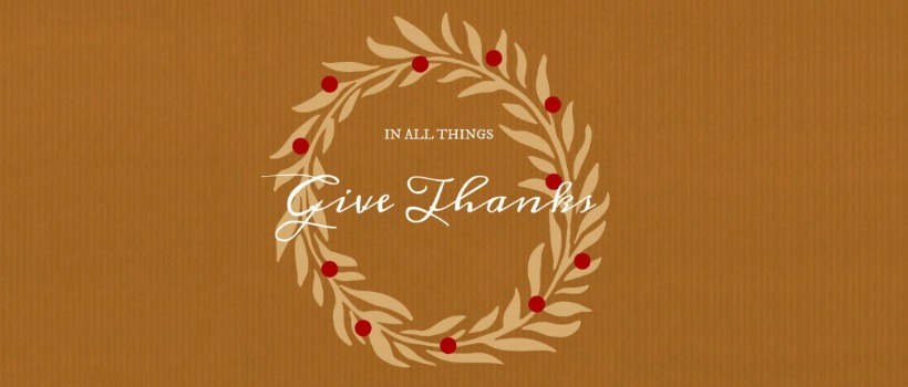 Thanksgiving--In All things give thanks